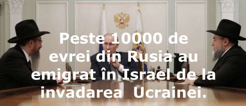 Peste 10000 de evrei din Rusia au emigrat în Israel de la începerea „operațiunii speciale”