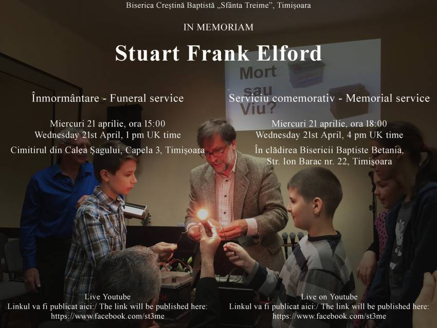 Comemorare & înmormântare - Stuart Elford, membru în echipa pastorală a Bisericii Sfânta Treime Timișoara