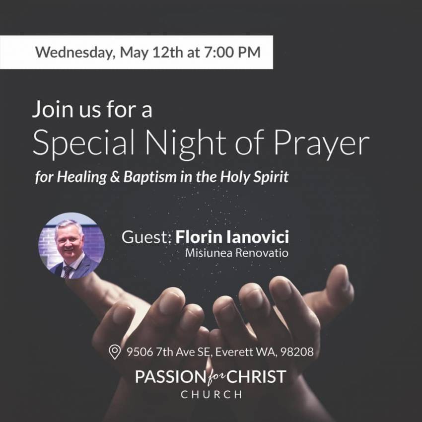 Noapte de rugăciune la Biserica Passion for Christ Church, Everett, WA ◉ Invitat: Florin Ianovici