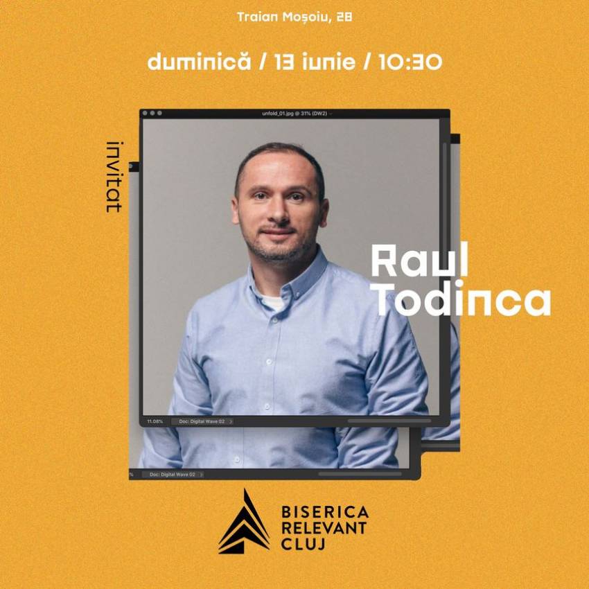 Raul Todinca la Biserica Relevant Cluj-Napoca