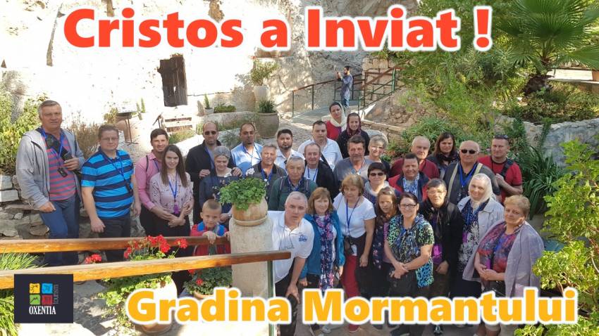 ✈️ Gradina Mormântului - Cristos a înviat! | Oxentia Tourism