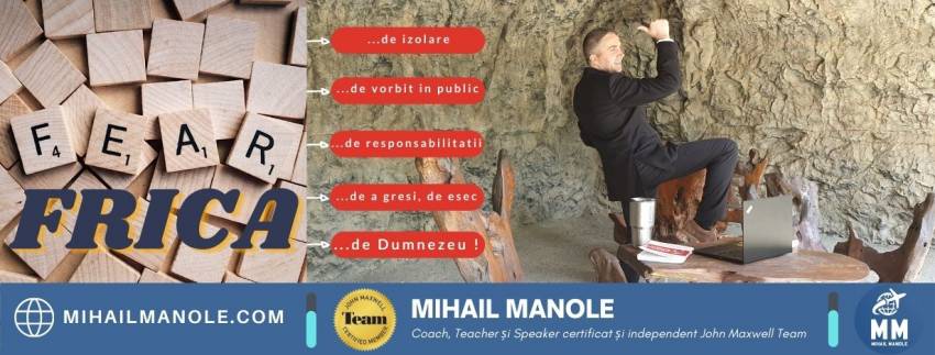 Cele 5 tipuri de frici cu care m-am lovit în viață și am trecut biruitor | Mihail Manole