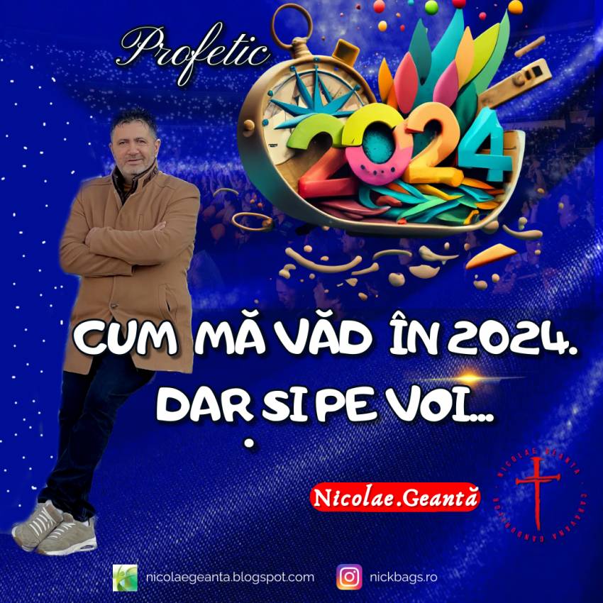 Nicolae Geantă ◉ Cum mă văd în 2024. Dar și pe voi...