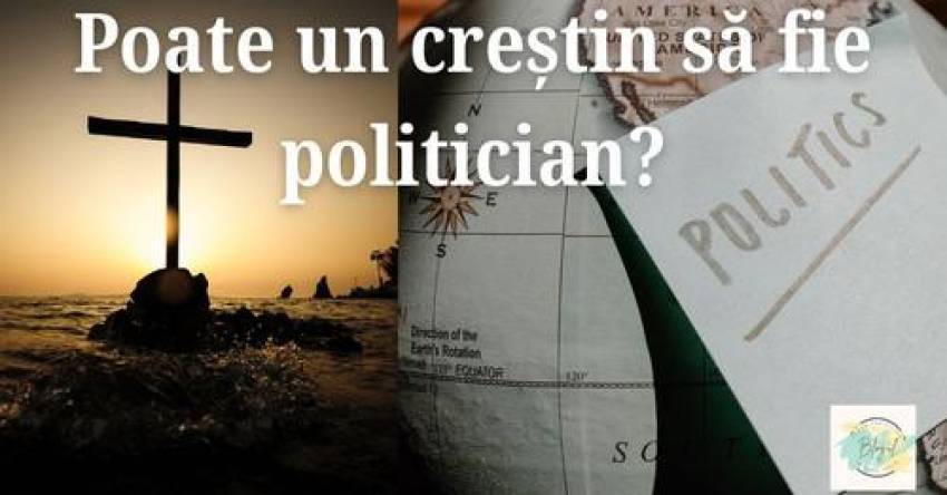 Poate un creștin să fie politician?