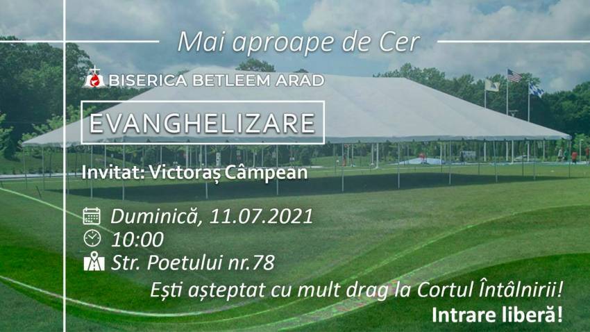 Biserica Betleem Arad: Evanghelizare cu Victoraș Câmpean la Cortul Întâlnirii