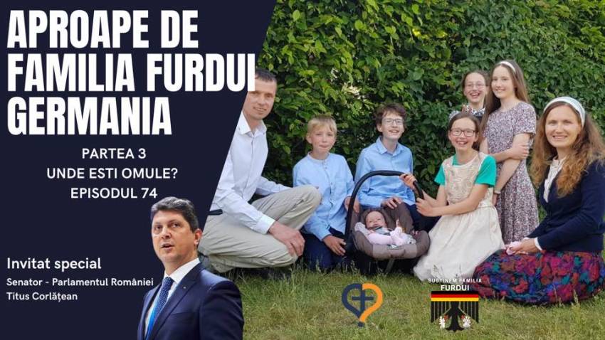 Unde ești omule? | Episodul 74 | Aproape de familia Furdui | Titus Corlățean (3)