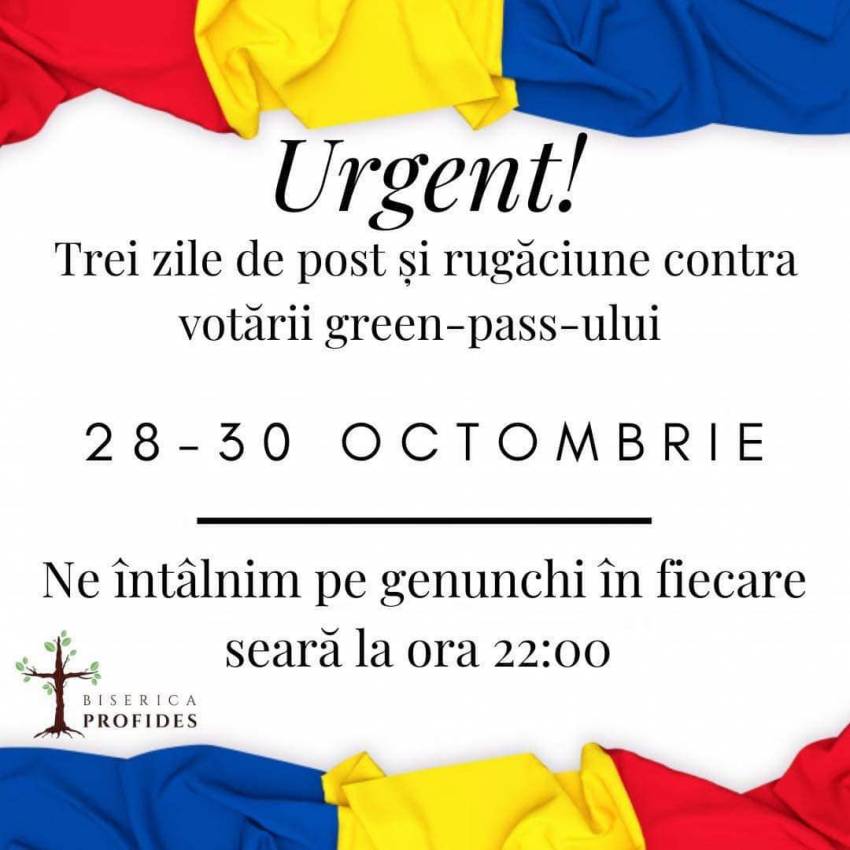 Trei zile de rugăciune pentru România contra votării green-pass-ului!