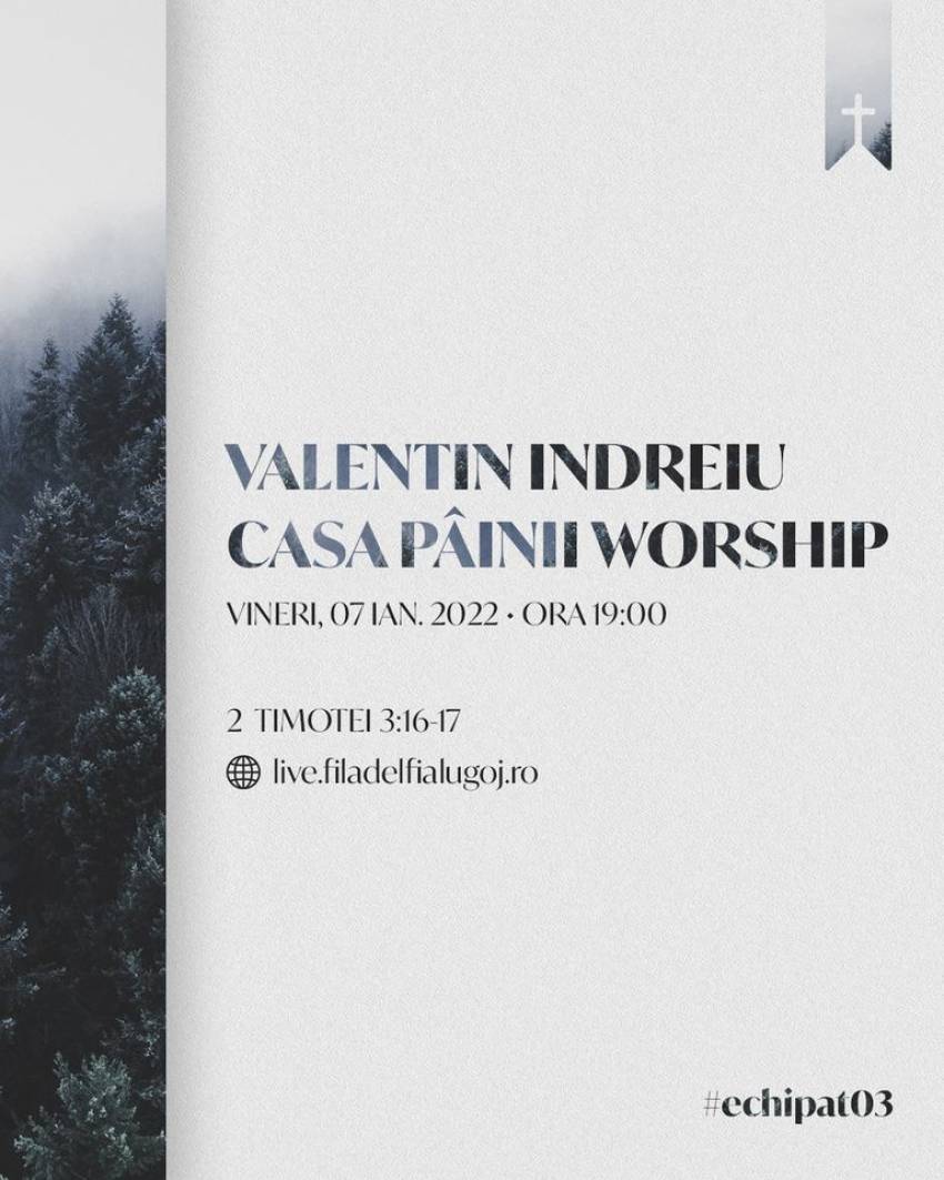 Valentin Indreiu & Casa Pâinii Worship la Biserica Filadelfia Lugoj