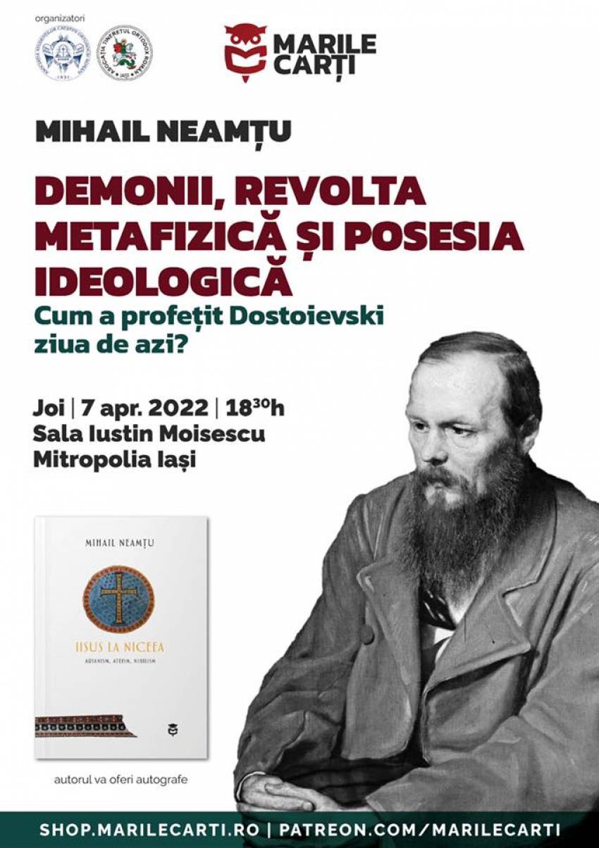 Conferința „Demonii, revolta metafizică și posesia ideologică” cu Mihail Neamțu la Iași