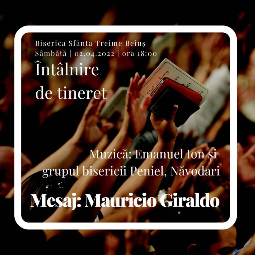 Întâlnire de tineret cu Mauricio Giraldo la Biserica Sfânta Treime Beiuş