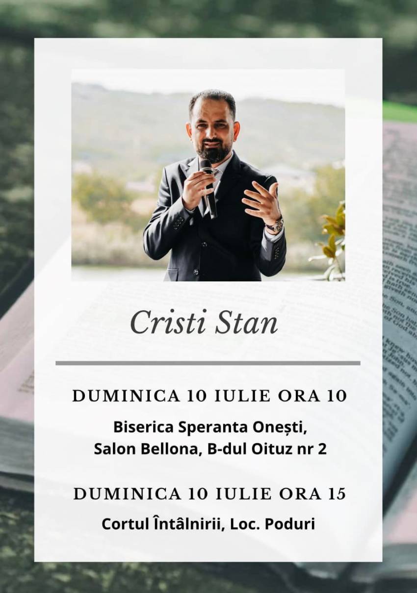 Cristi Stan la Biserica Speranţa Oneşti şi  Cortul Întâlnirii Poduri