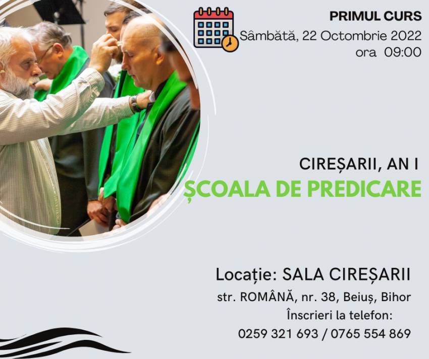 Înscrieri la ȘCOALA DE PREDICARE CIREȘARII