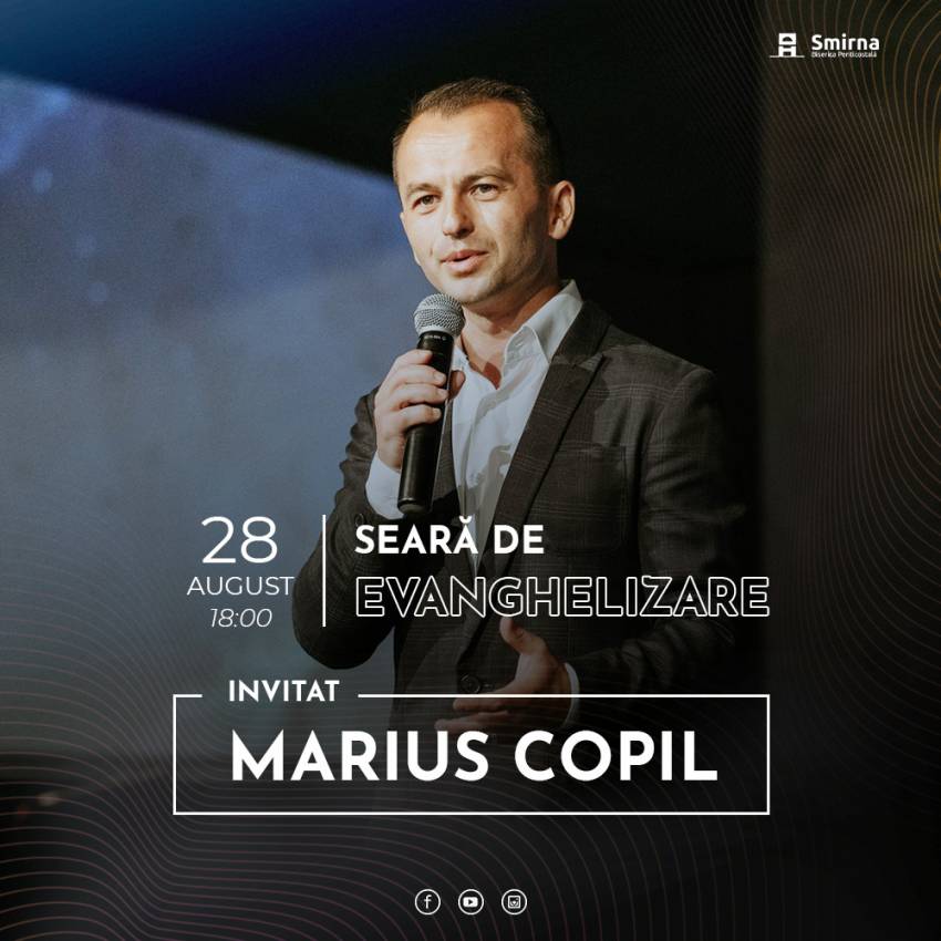 Seară de evanghelizare cu Marius Copil la Biserica Smirna Timișoara