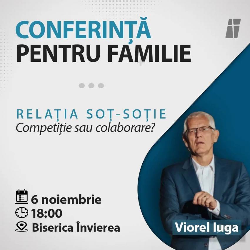 Conferință pentru familii cu Viorel Iuga la Biserica Învierea Oradea