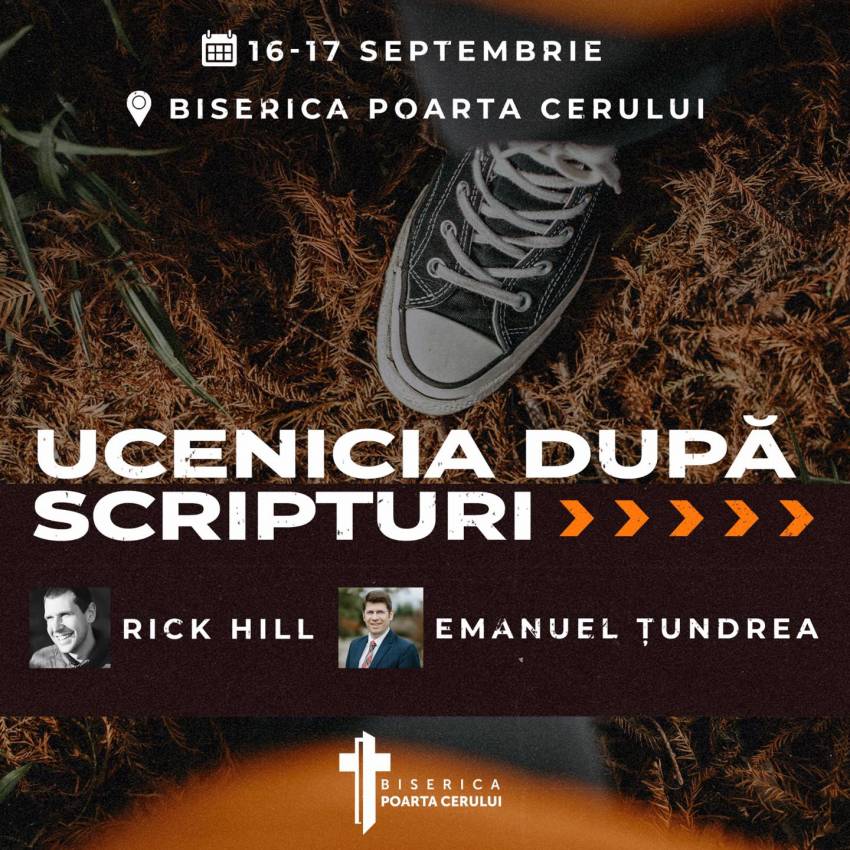 Conferința “Ucenicia după Scripturi” la Biserica Poarta Cerului Timișoara