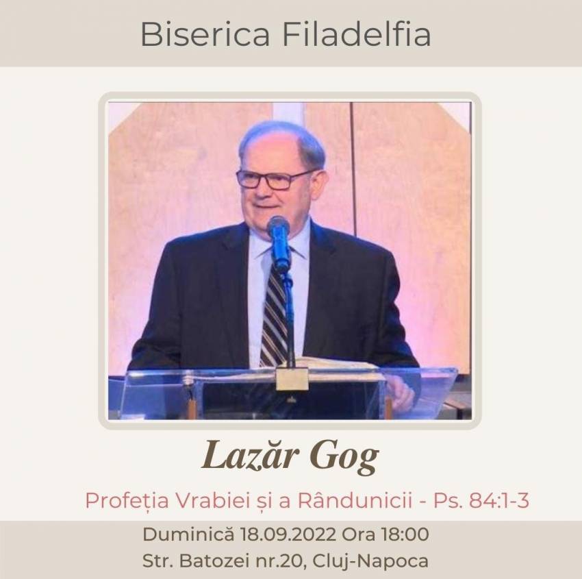 Lazăr Gog la Biserica Filadelfia Cluj-Napoca