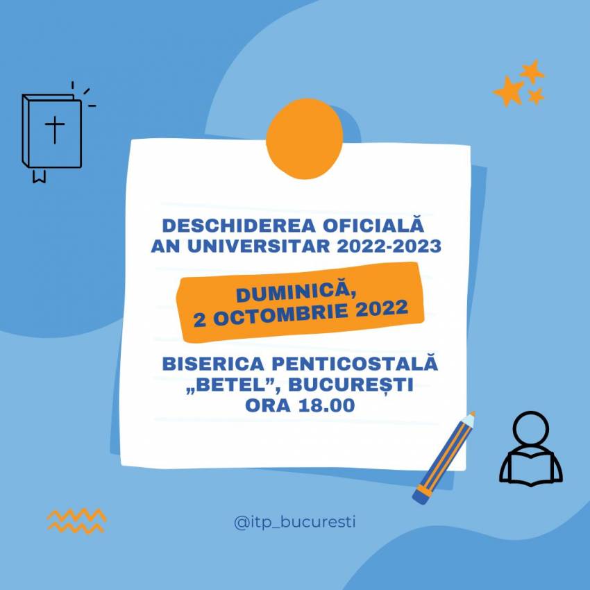 Institutul Teologic Penticostal București ◉ Deschiderea oficială An Universitar 2022-2023