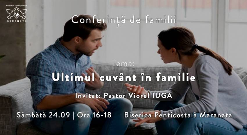 Conferință pentru familii cu Viorel Iuga la Biserica Maranata Oradea