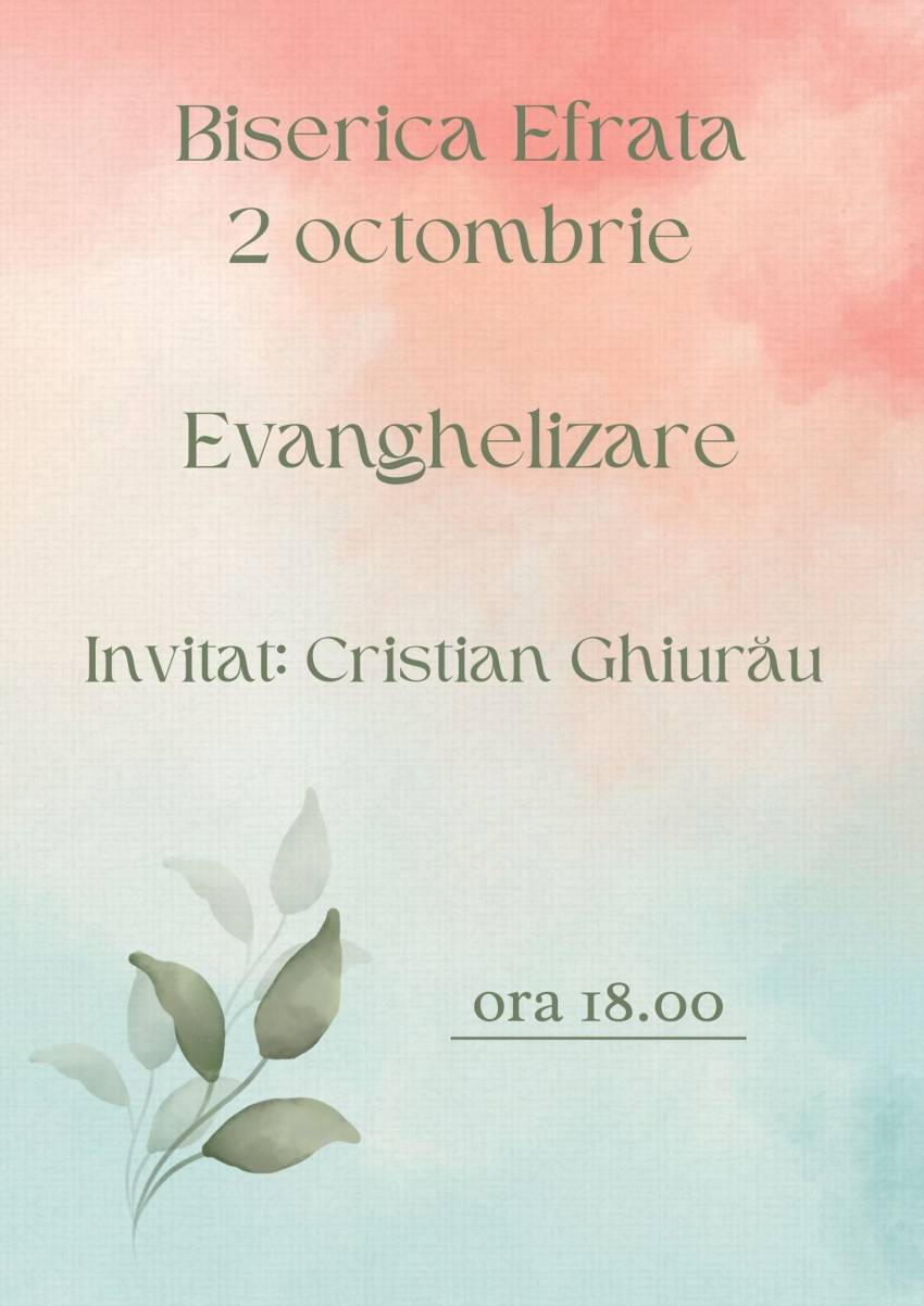Evanghelizare cu Cristian Ghiurău la Biserica Efrata Oradea