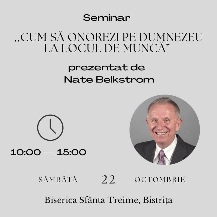 Seminar cu Nate Belkstrom la Biserica Sfânta Treime Bistrița