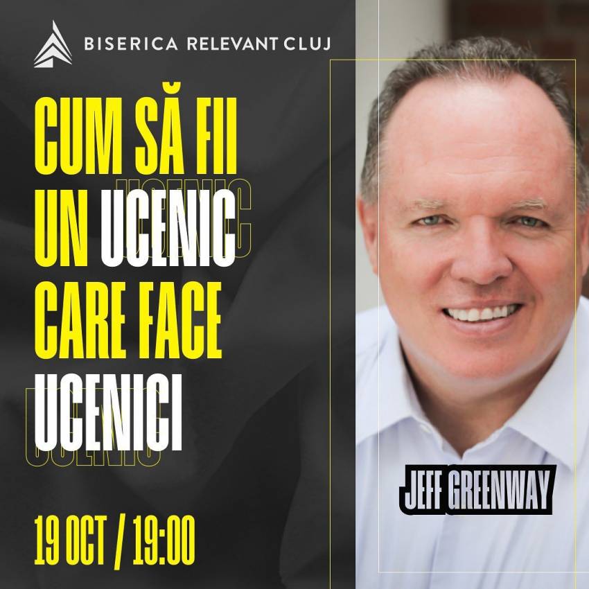 Jeff Greenway la Biserica Relevant Cluj-Napoca