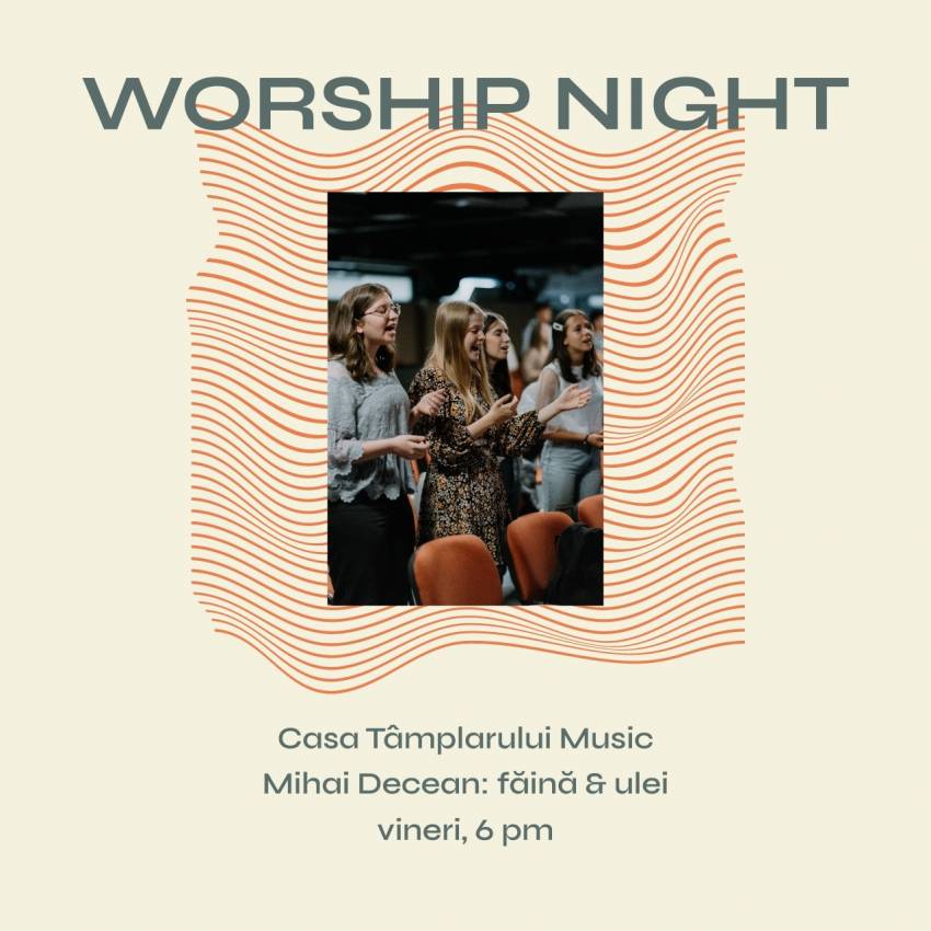 Worship Night la Biserica Lumina Oradea