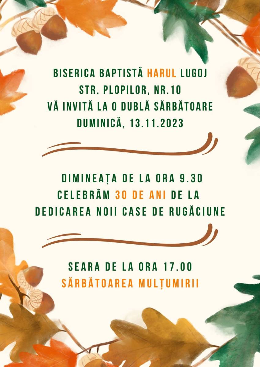 Aniversare 30 de ani & Sărbătoarea Mulțumirii la Biserica Harul Lugoj