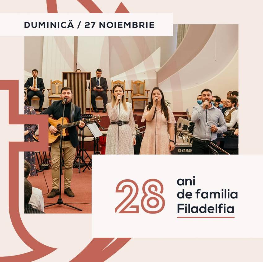 Aniversare 28 de ani la Biserica Filadelfia Oradea