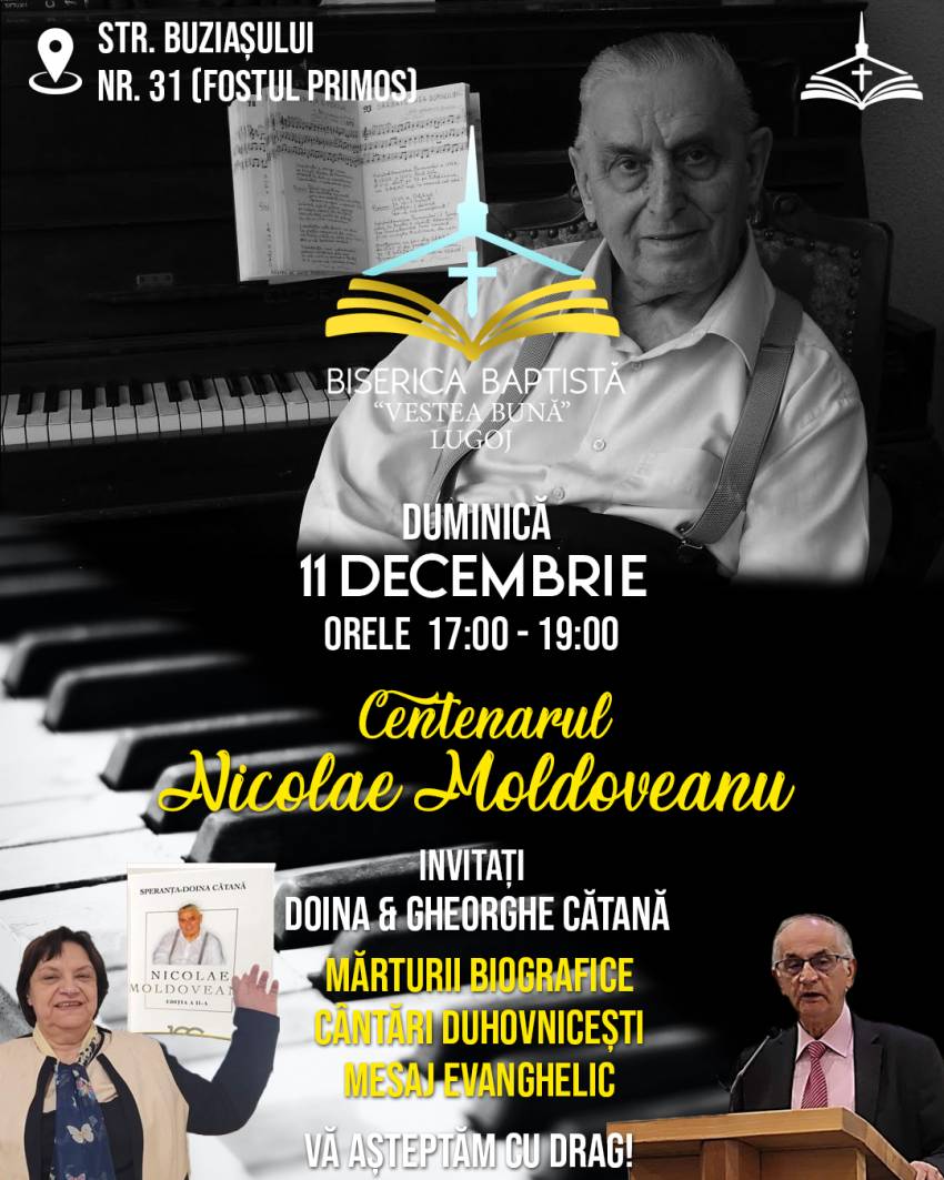 Centenarul NICOLAE MOLDOVEANU la Biserica Vestea Bună Lugoj
