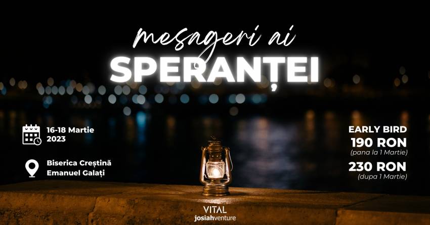 Conferința națională pentru lideri de tineret „MESAGERI AI SPERANȚEI!” la Biserica Emanuel Galați