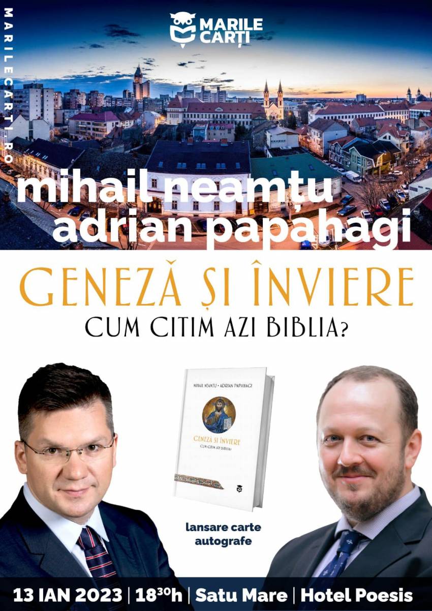 Conferință cu Mihai Neamțu și Adrian Papahagi la Satu Mare