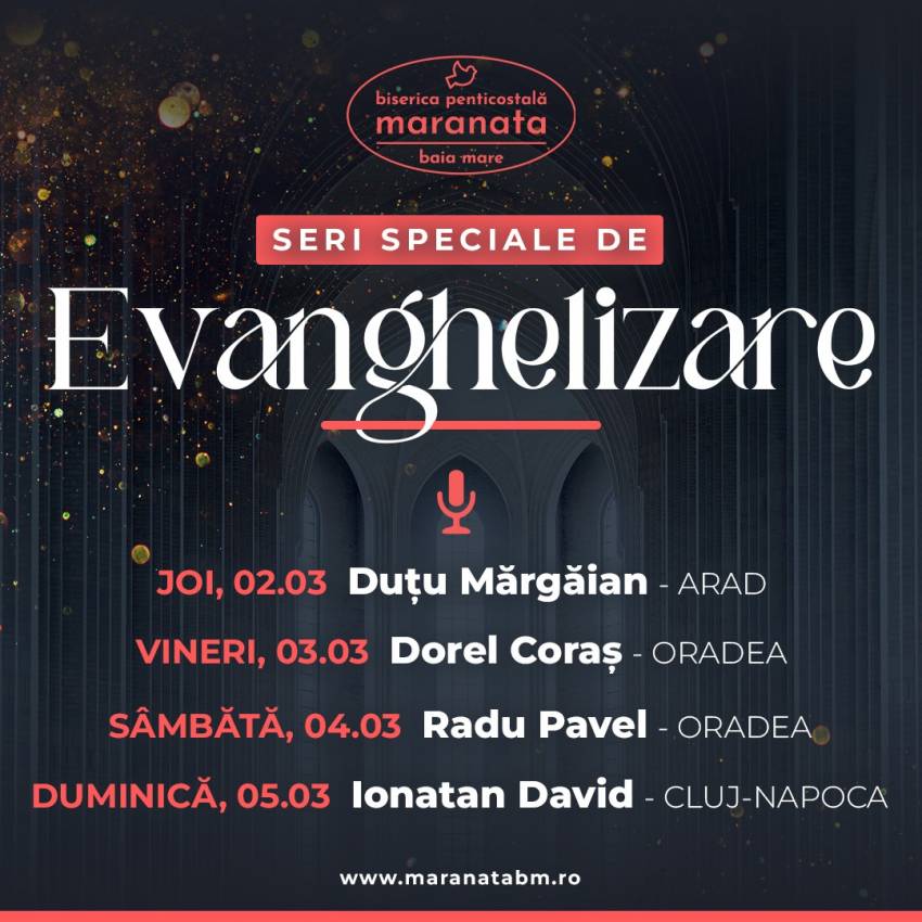 Seri de evanghelizare la Biserica Maranata Baia Mare