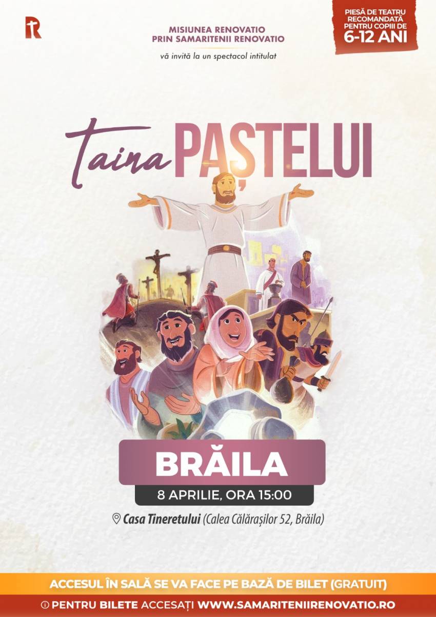 „TAINA PAȘTELUI” în BRĂILA! 