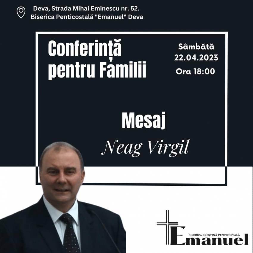Conferință pentru familii cu Virgil Neagu la Biserica Emanuel Deva