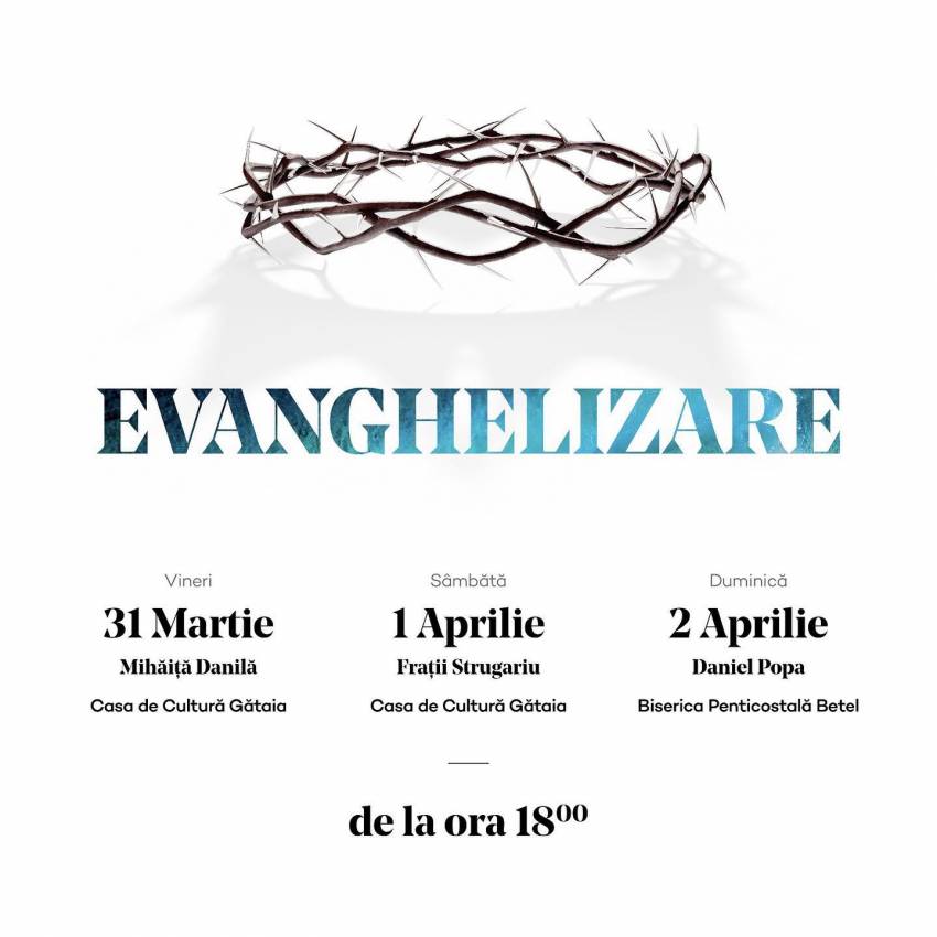 Seri de evanghelizare la Biserica Betel Gătaia