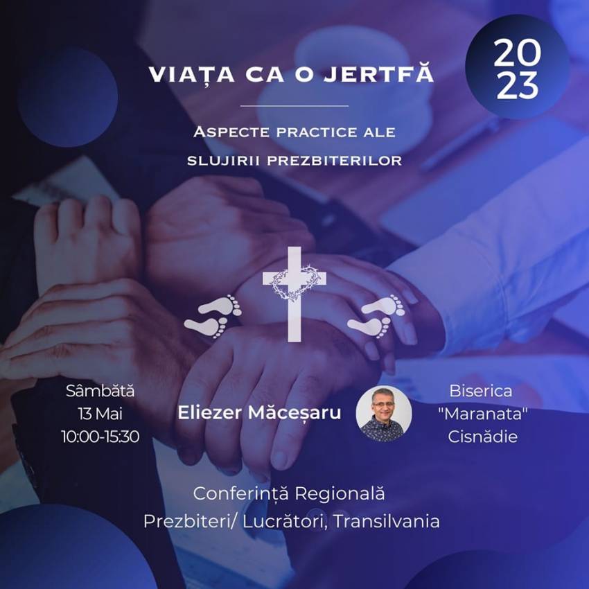 Conferință Regională cu Eliezer Măceșaru la Biserica Maranata Cisnădie
