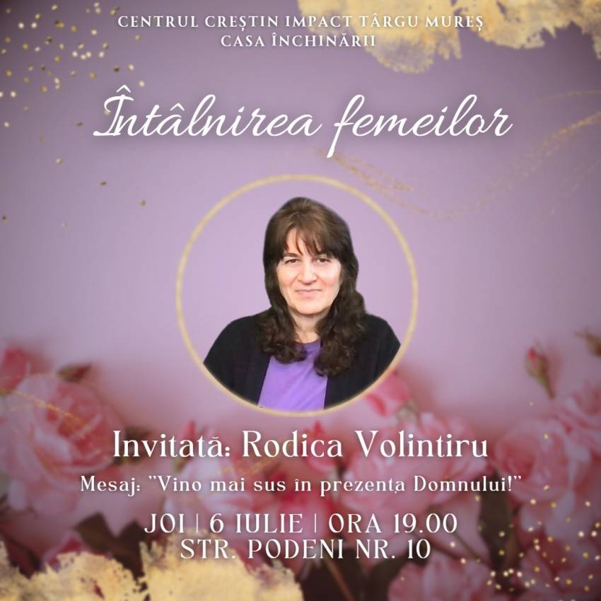 Rodica Volintiru la Centrul Creștin Impact - Casa Închinării Târgu Mureș
