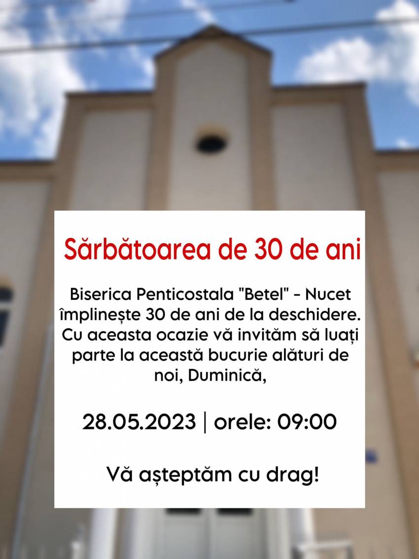 Aniversare 30 de ani la Biserica Betel Nucet