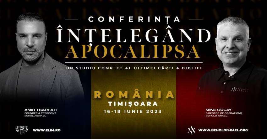 Conferința „Înțelegând Apocalipsa” cu Amir Tsarfati și Mike Golay la Biserica Elim Timișoara