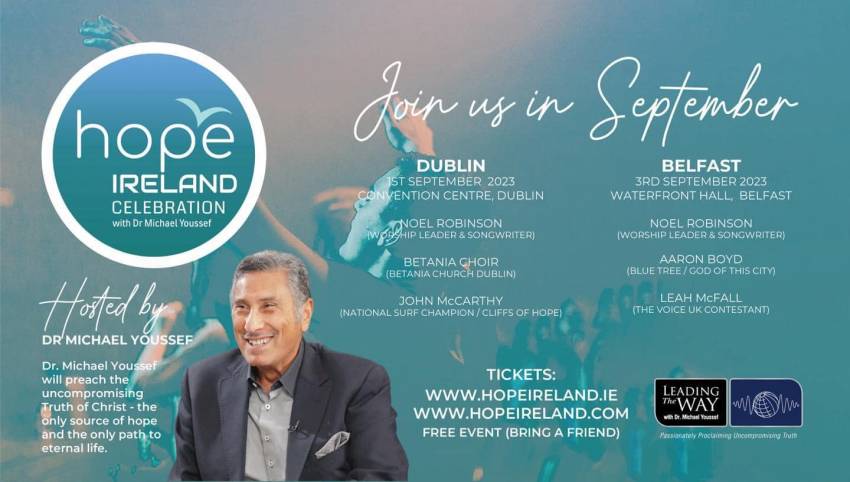 Hope Ireland Celebration cu Dr. Michael Youssef la Dublin și Belfast