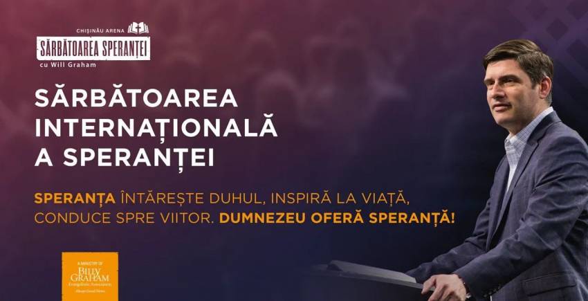 SĂRBĂTOAREA SPERANȚEI cu Will Graham la ,,Chișinău Arena