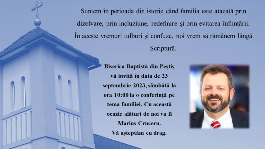 Conferință pentru familii cu Marius Cruceru la Biserica Baptistă Peștiș