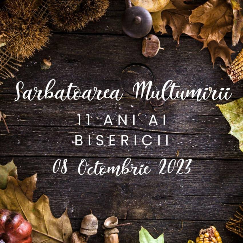 Aniversare 11 de ani & Sărbătoarea Mulțumirii la Biserica Metanoia Chișinău