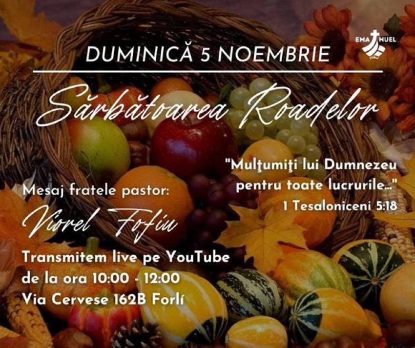 Sărbătoarea Roadelor la Biserica Emanuel Forli
