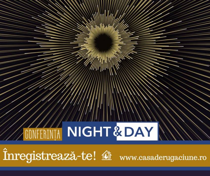 Conferința NIGHT & DAY la Casa de Rugăciune Târgu Mureş