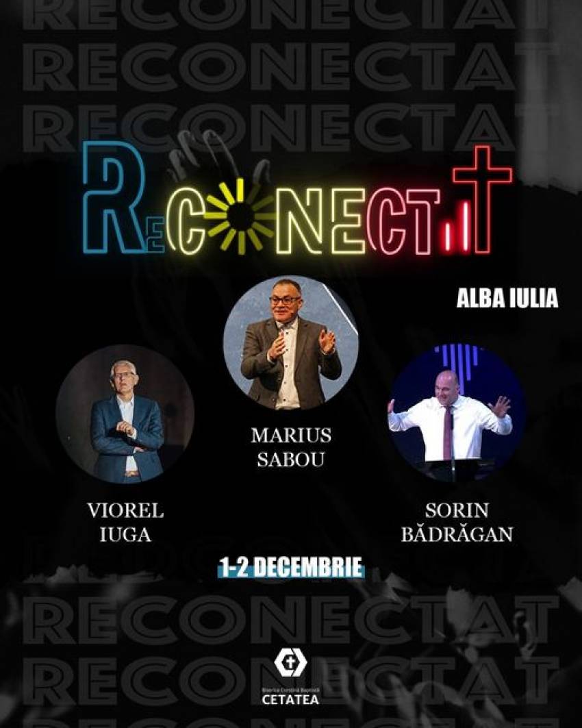 Conferința “ReConectat” la Biserica Cetatea Alba Iulia