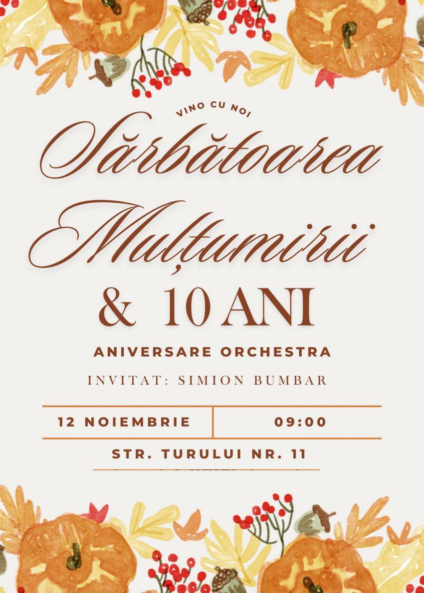 Sărbătoarea Mulțumirii & Aniversare Orchestră 10 ani la Biserica Betel Negrești-Oaș ◉ Invitat: Simion Bumbar