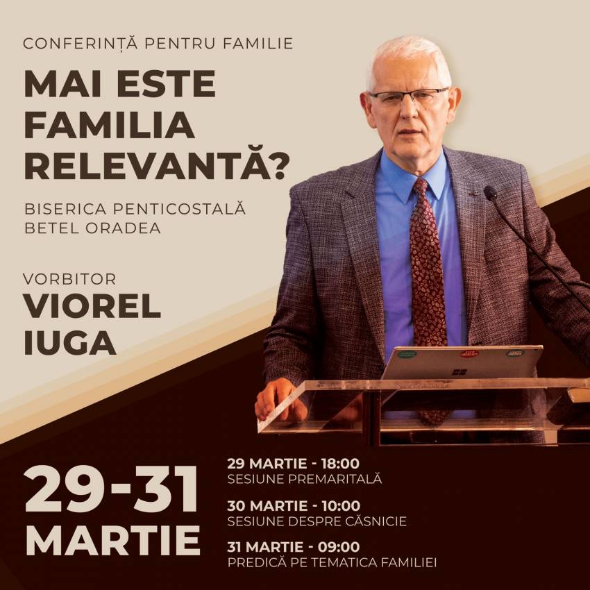 Conferință pentru familii cu Viorel Iuga la Biserica Betel Oradea