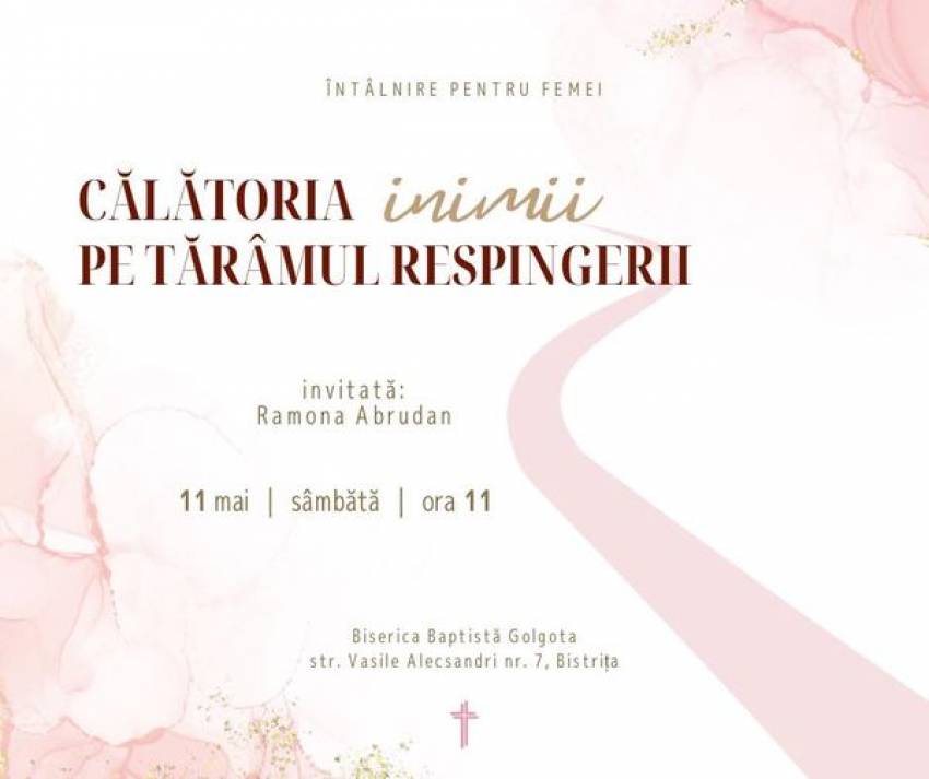 Conferință pentru femei cu Ramona Abrudan la Biserica Golgota Bistrița