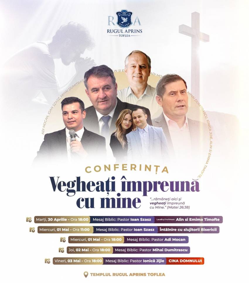Conferință de rugăciune la Biserica Rugul Aprins Toflea